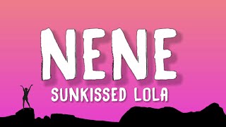 SunKissed Lola - Nene (Lyrics)