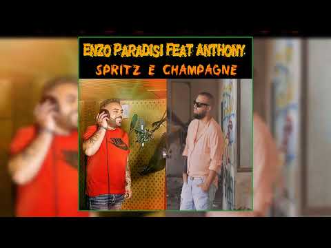 Enzo Paradisi feat Anthony - "SPRITZ E CHAMPAGNE"