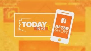 Friday&#39;s Today in AZ After Show