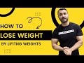 How to LOSE WEIGHT by Weight Lifting! (Hindi / Punjabi)
