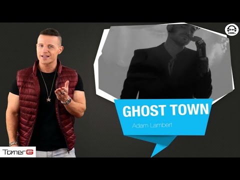 Tomer G Pick 25 @ Clubbing TV Top20 |  Adam Lambert – "Ghost Town"