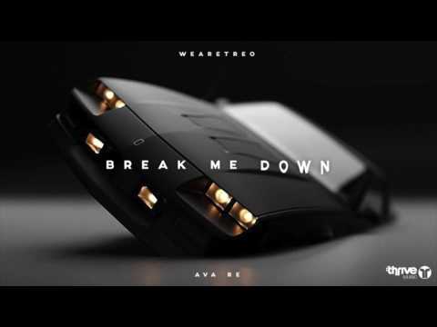 WeAreTreo - Break Me Down ft. Ava Re