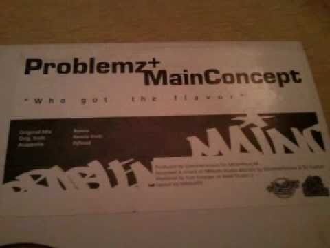 Problemz & Main Concept -Who got the flavor Original 1998