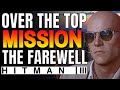 How to Complete Over the Top Mission Story The Farewell Hitman 3