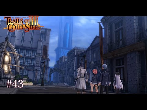 The Grand City of Crossbell - Trails of Cold Steel 3 Part 43 - No Commentary