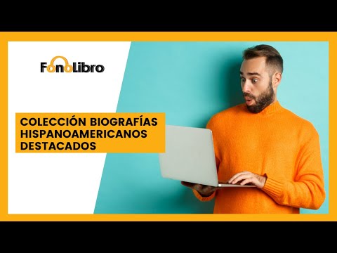 Colección Biografías Hispanoamericanos Destacados