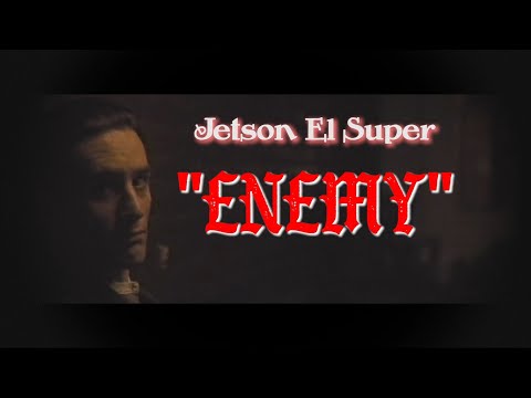 Jetson El Super - ENEMY [Concept Video]