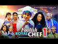 FOOLISH ROYAL CHEF PT 1 Uju Okoli 2026 Latest Nigerian Nollywood Movie