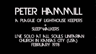 Peter Hammill solo - A Plague Of Lighthouse Keepers + Sleepwalkers