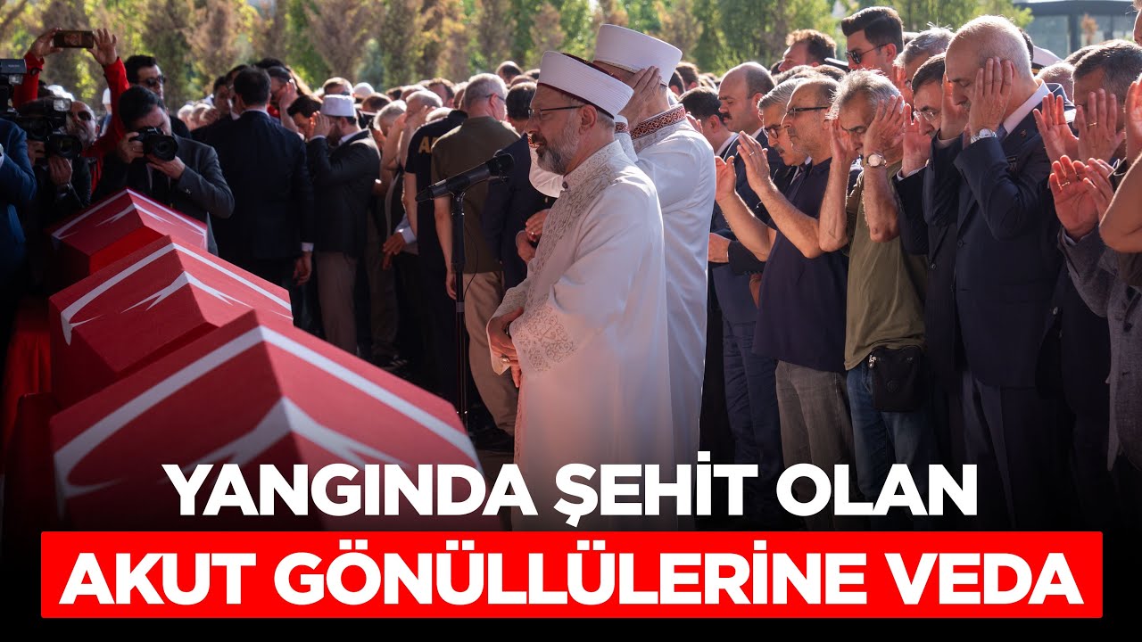 Yangında şehit olan AKUT gönüllülerine veda