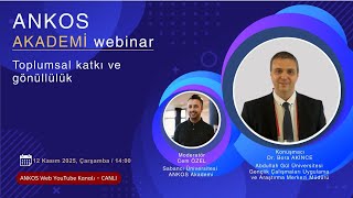ANKOS Akademi: Toplumsal katkı ve gönüllülük
