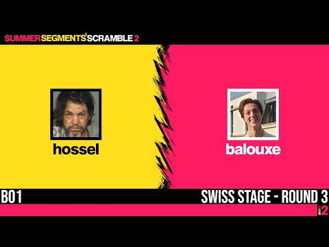 SSS2 - Swiss Stage Round 3 - hossel vs balouxe