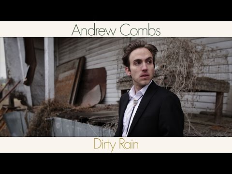 Andrew Combs - Dirty Rain [Official Video]