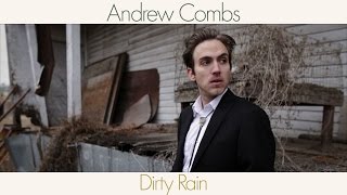 Andrew Combs - "Dirty Rain" [Official Video]