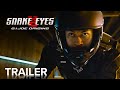 SNAKE EYES | Official Trailer | Paramount Movies