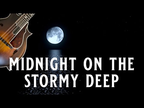 Midnight on the Stormy Deep (Hacking-Teaching Original Monroe Recording)