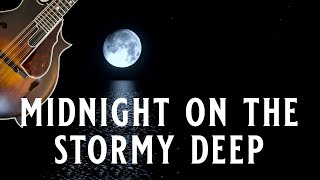 Midnight on the Stormy Deep (Hacking-Teaching Original Monroe Recording)