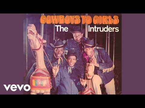 The Intruders - Cowboys to Girls (Official Audio)
