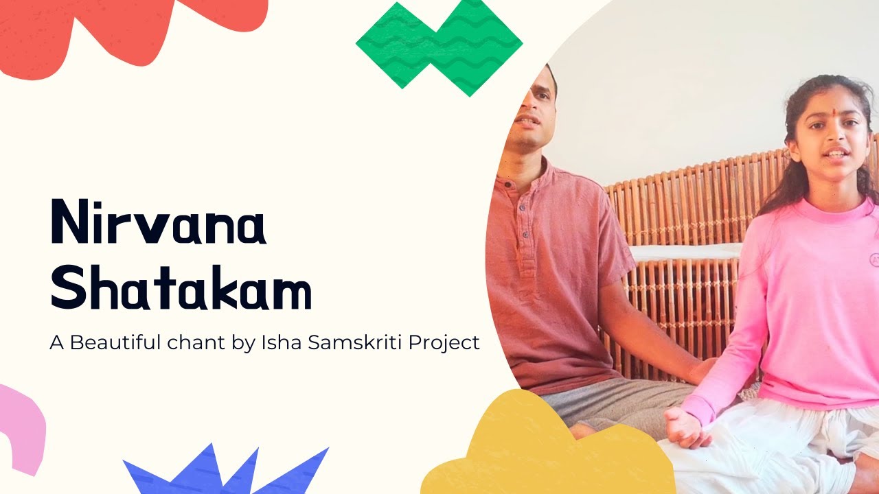 Amazing Nirvana Shatakam training by Isha Samskriti Project
