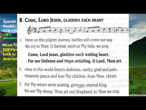 008. Come, Lord Jesus, gladden each heart