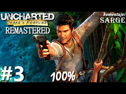 Zagrajmy w Uncharted: Fortuna Drake'a Remastered PL (100%) odc. 3 - Katastrofa