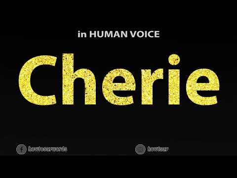 How To Pronounce Cherie