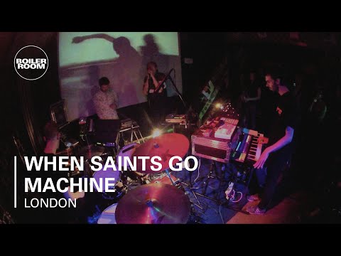 When Saints Go Machine Boiler Room LIVE Show