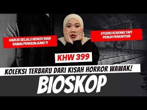BIOSKOP - KHW PART 399