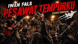Download lagu Iwan Fals - Pesawat Tempurku (EPIC HARDROCK VERSION) mp3