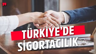 Türkiye'nin Sigorta Hikayesi