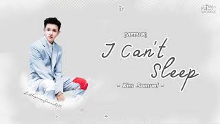 [VIETSUB] I CAN'T SLEEP - SAMUEL