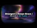 Kenya Grace - Strangers (Reverb + 8D Audio) 1 Hour loop - Only Best part
