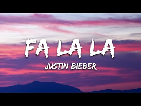 Justin Bieber – Fa La La (Lyrics)