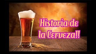 ¿Conoces la historia de la Cerveza?