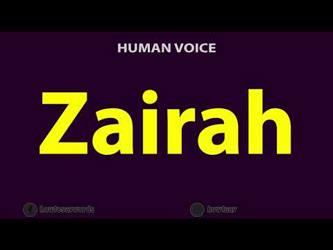 How To Pronounce Zairah