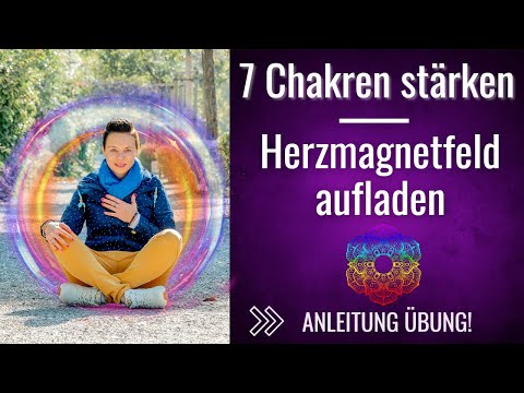 7 Chakren stärken | Herzmagnetfeld positiv aufladen 💚🧲