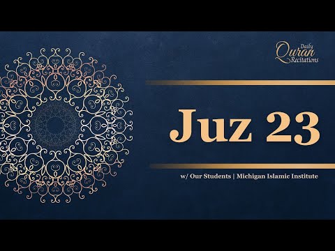 Juz 23 - Daily Quran Recitations | Miftaah Institute