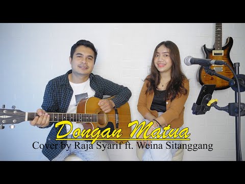 LAGU BATAK - DONGAN MATUA | Cover by Raja Syarif ft. Weina Sitanggang