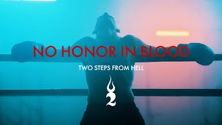 Two steps from hell - No honor in blood