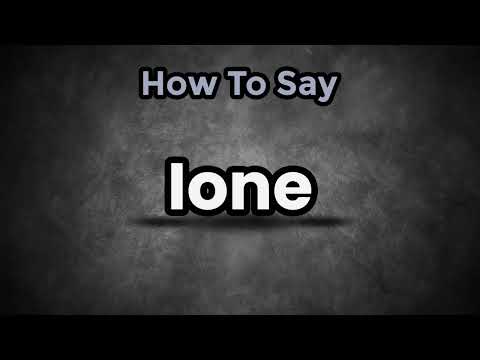 How To Pronounce Ione? (CORRECTLY) Meaning & Pronunciation