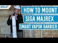 How to Mount the SIGA Majrex Smart Vapor Barrier