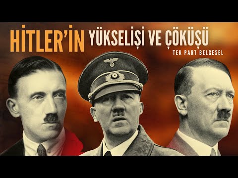 Adolf Hitler'in Hayatı - Dünyayı Sarsan Liderin Gerçek Hikayesi