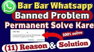 Bar Bar Whatsapp Number Banned Problem Solve 2023 | How to fix Repeatedly whatsapp Banned Problem