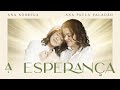 Ana Nóbrega + Ana Paula Valadão - A Esperança (Ao Vivo) Ana Nóbrega + Ana Paula Valadão - A Esperança (Ao Vivo)
