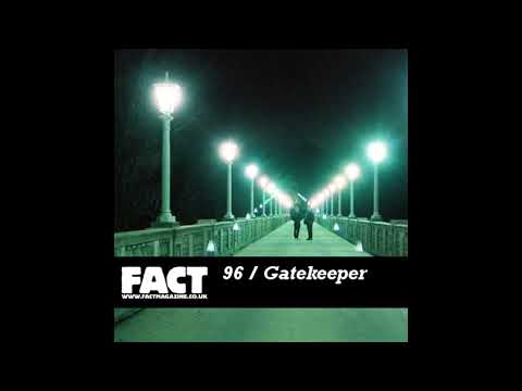 FACT Mix 96: Gatekeeper