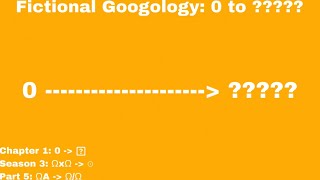 Fictional Googology: 0 to ????? [Chapter 1 | Season 3 | Part 5: ΩA - Ω/Ω]