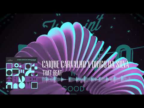 Caique Carvalho X Diogo da Silva - That Beat | Tech House