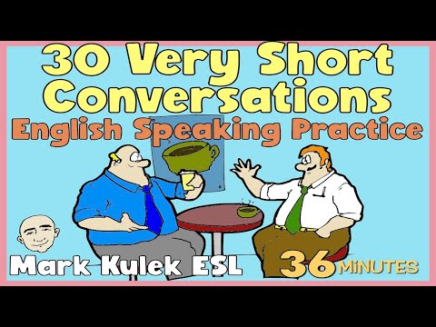 30 Very Short Conversations (part 1) | Let's Talk in English - Mark Kulek ESL