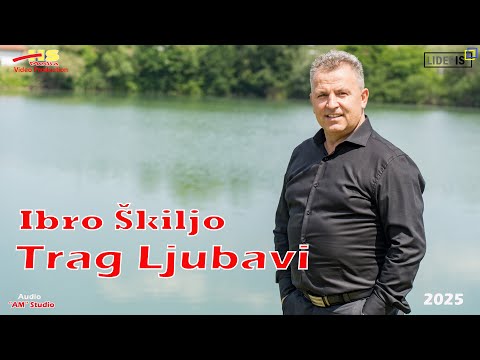 Trag ljubavi - Ibro Škiljo