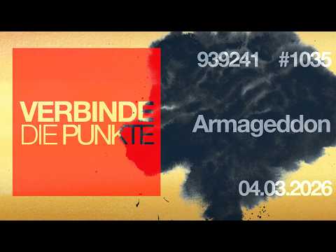 Verbinde die Punkte #1035 - Armageddon (04.03.2026)